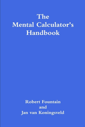 The Mental Calculators Handbook