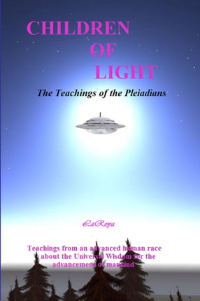 Children of Light The Teachings of the Pleiadians