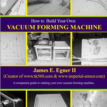 Build Your Own Vacuum Form Machine