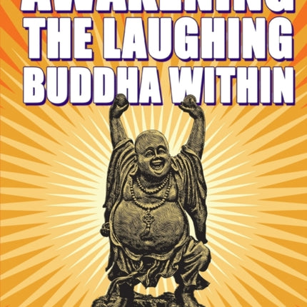 Awakening the Laughing Buddha within