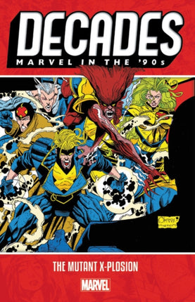 Decades Marvel In The 90s  The Mutant Xplosion