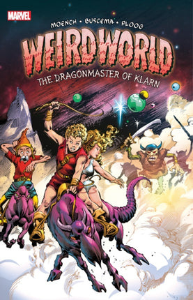 Weirdworld: The Dragonmaster Of Klarn