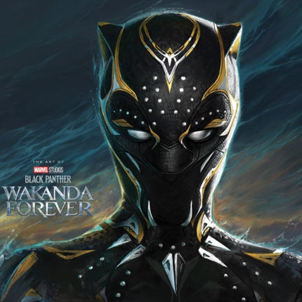 Marvel Studios Black Panther Wakanda Forever  The Art Of The Movie