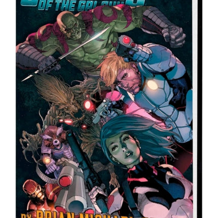 Guardians Of The Galaxy By Brian Michael Bendis Omnibus Vol. 1