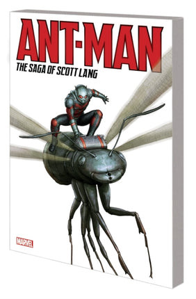 Ant-man: The Saga Of Scott Lang