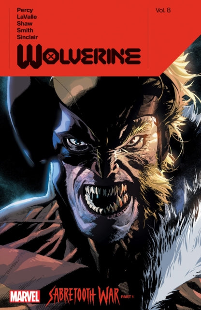 Wolverine by Benjamin Percy Vol. 8 Sabertooth War Part 1