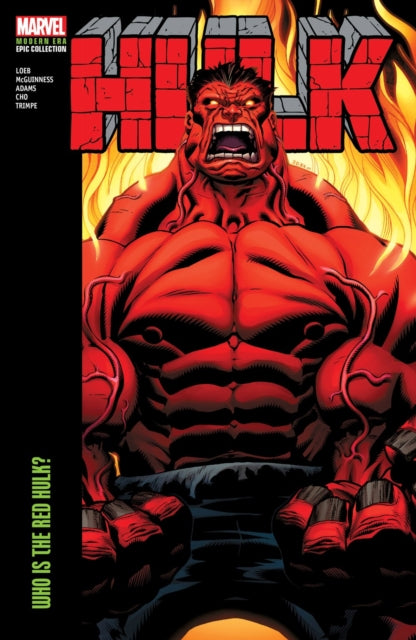 Hulk Modern Era Epic Collection Who Is the Red Hulk