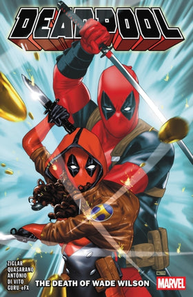DEADPOOL BY CODY ZIGLAR VOL. 2 THE DEATH OF WADE
