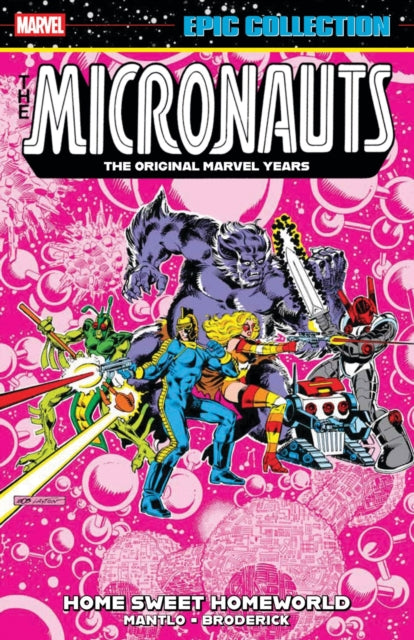 MICRONAUTS EPIC COLLECTION THE ORIGINAL MARVEL YEARS HOME SWEET HOMEWORLD