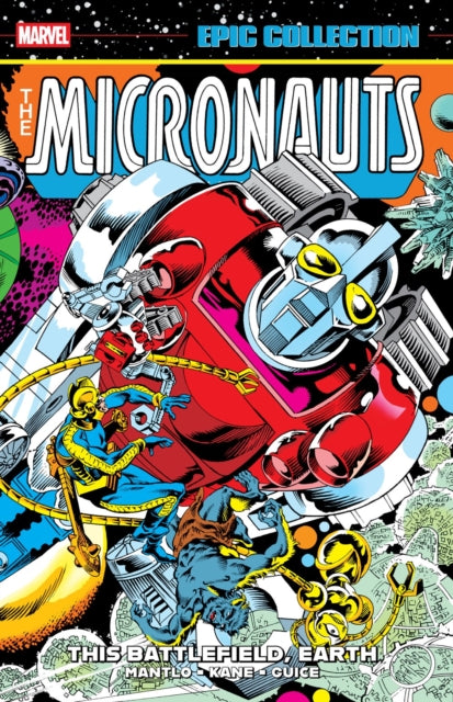 MICRONAUTS EPIC COLLECTION THE ORIGINAL MARVEL YEARS THIS BATTLEFIELD EARTH