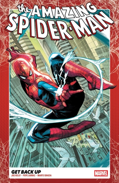 AMAZING SPIDERMAN BY JOE KELLY VOL. 1 GET BACK UP