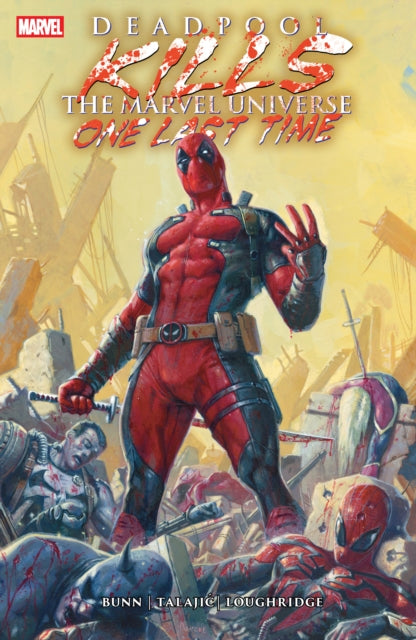 DEADPOOL KILLS THE MARVEL UNIVERSE ONE LAST TIME
