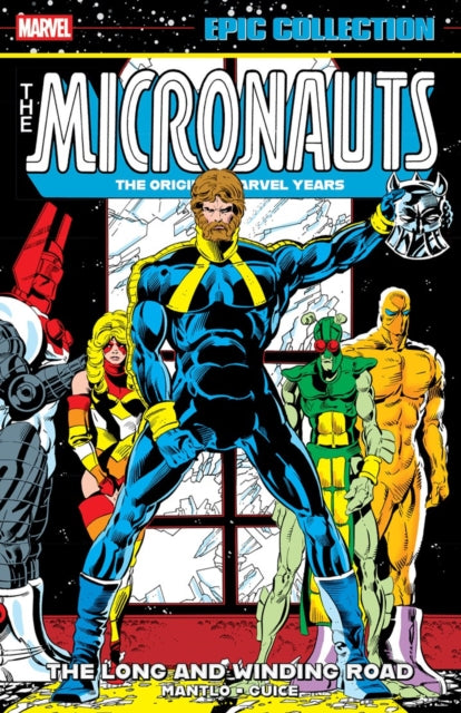 Micronauts Epic Collection The Original Marvel Years  The Long And Winding Road