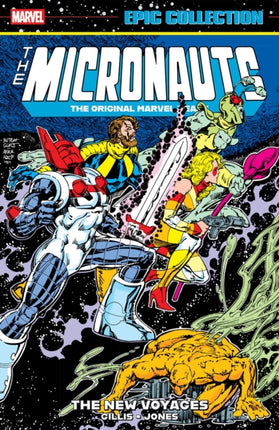 Micronauts Epic Collection The Original Marvel Years  The New Voyages