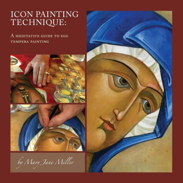 Icon Painting Technique a meditation and guide to egg tempera