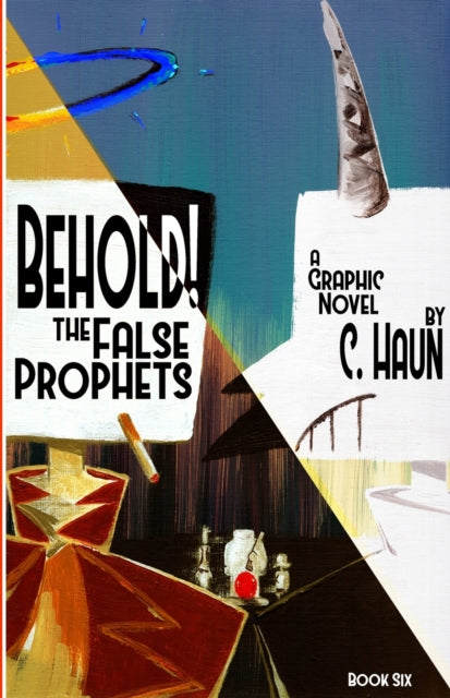 Behold The False Prophets