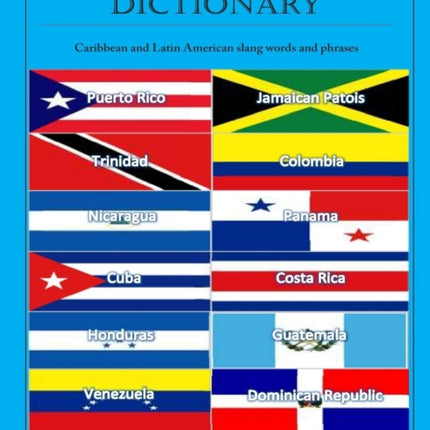 Slanguage Dictionary Caribbean and Latin American Slang Words and Phrases