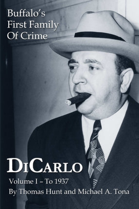 DiCarlo Buffalos First Family of Crime  Vol I 1