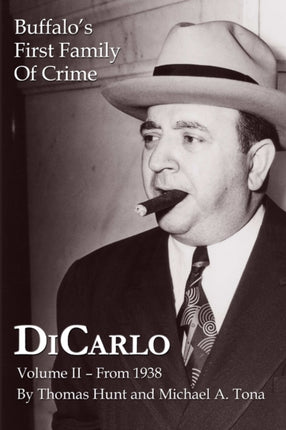 DiCarlo Buffalos First Family of Crime  Vol Ii