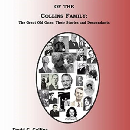 The History and Genealogy of the Collins Family: The Great Old Ones and Their Descendants