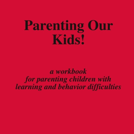 Parenting Our Kids