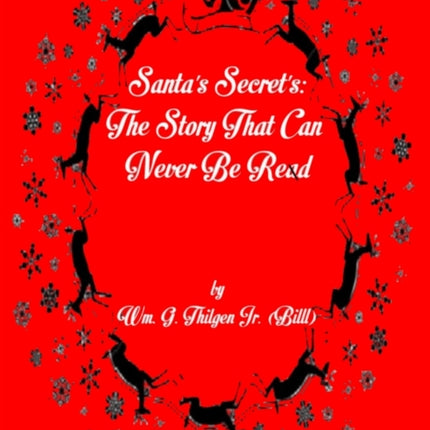 Santas Secrets The Story That Can Never Be Read