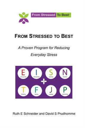 From Stressed To Best  A Proven Program For Reducing Everyday Stress