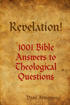 Revelation 1001 Bible Answers to Theological Questions