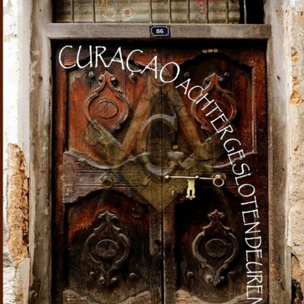 Curaao achter gesloten deuren