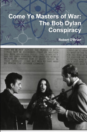 Come Ye Masters of War The Bob Dylan Conspiracy