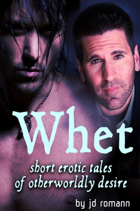 Whet Short Erotic Tales of Otherworldly Desire