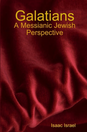 Galatians A Messianic Jewish Perspective
