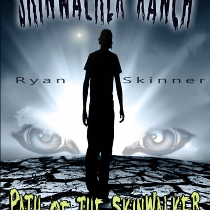 Skinwalker Ranch Path of the Skinwalker