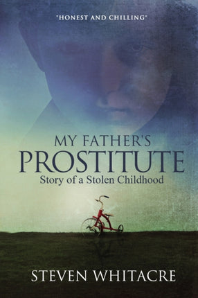 My Fathers Prostitute Story of a Stolen Childhood