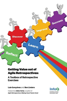 Getting Value out of Agile Retrospectives  A Toolbox of Retrospective Exercises