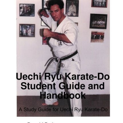Uechi Ryu KarateDo Student Guide and Handbook