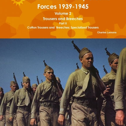 Uniforms of the US Army Ground Forces 19391945 Volume 2 PT II Trousers and Breeches