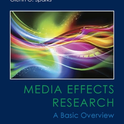 Media Effects Research: A Basic Overview