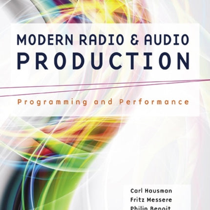 Modern Radio and Audio Production: Programming and Performance