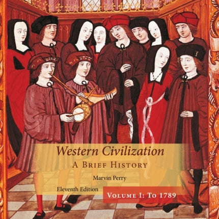 Western Civilization: A Brief History, Volume I