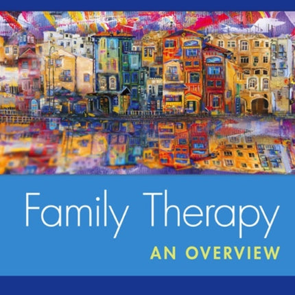 Family Therapy: An Overview