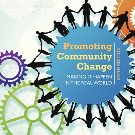 Promoting Community Change: Making It Happen in the Real World