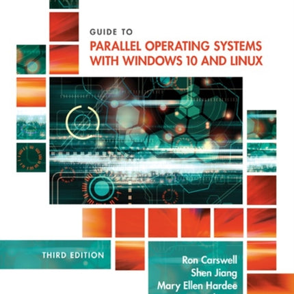 Guide to Parallel Operating Systems with Windows�� 10 and Linux