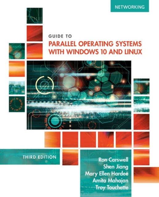 Guide to Parallel Operating Systems with Windows�� 10 and Linux