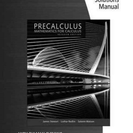 Student Solutions Manual for Stewart/Redlin/Watson's Precalculus:  Mathematics for Calculus, 7th