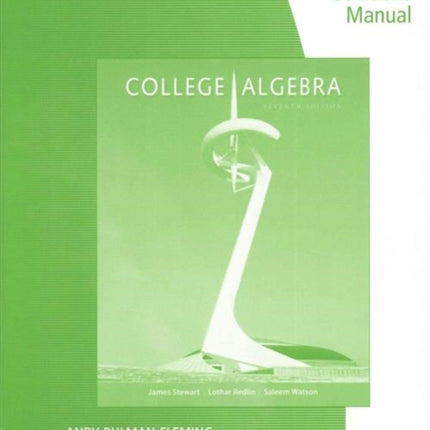 Student Solutions Manual for StewartRedlinWatsons College Algebra 7th