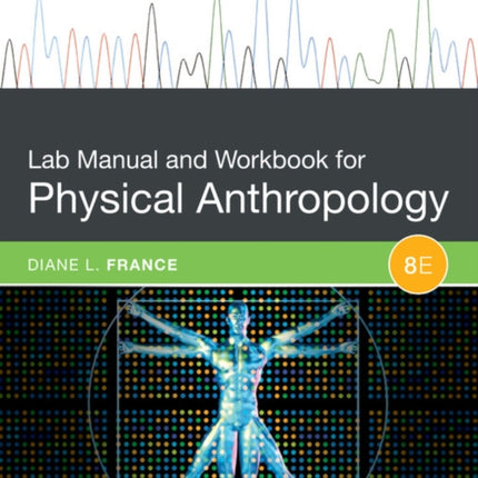 Lab Manual and Workbook for Physical Anthropology