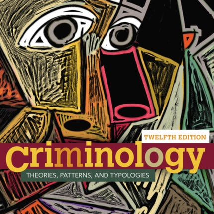 Criminology Theories Patterns and Typologies