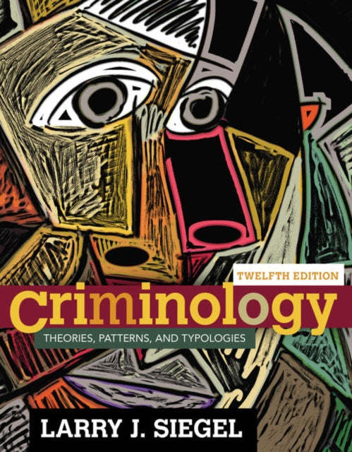 Criminology Theories Patterns and Typologies