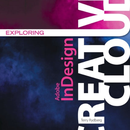 Exploring AdobeÂ InDesign Creative Cloud